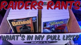 Raiders Rants about...My Pull List Haul!!! (New Series)