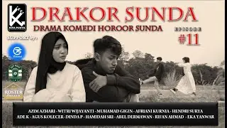 DRAMA KOMEDI HORROR SUNDA (DRAKORS) #11
