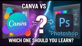 Canva vs Photoshop — Which Designing Tool Should You Learn in 2026?