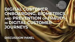 #CEE23: 🎤 Digital Customer Onboarding & prevention of frauds in digital customer journeys