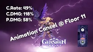 Genshin Impact - Spiral Abyss Floor 11 | Fischl Animation Cancel