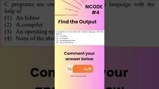 NCODE #7 | Find the output | Comment your Solution 