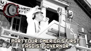 Part Four: America's First Fascist Governor | BEHIND THE BASTARDS