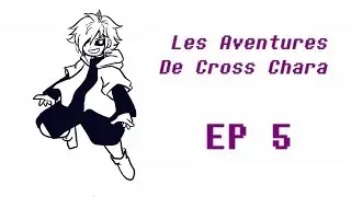 Les Aventures de Cross Chara [Comic Dub FR] - E05