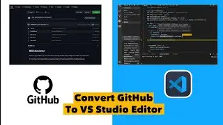 Convert GitHub Repository To VS Studio code Editor (2023 Tutorial)