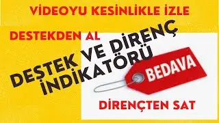 Hazırmısınız? Yeni İndikatör Destekten Al Dirençten Sat| Bütün Piyasalarda kullanılır.HEMDE ÜCRETSİZ