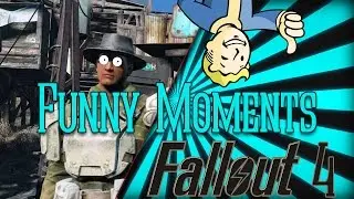 Fallout 4 - Funny Moments