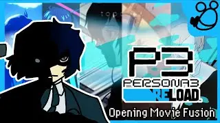 Persona 3 RELOAD Opening Fusion