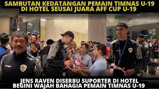 JENS RAVEN JADI IDOLA! BEGINI SAMBUTAN SUPORTER UNTUK PEMAIN DI HOTEL TIMNAS U-19 USAI JUARA AFF U19