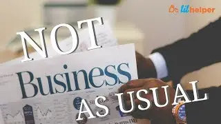 NOT Business As Usual!