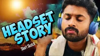 HEADSET STORY😄