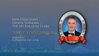 APGS 2017 - New Directions – Design Thinking – The 101 For Golf Clubs