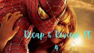 Spider-Man 2 (2004) Recap & Review Pt. 4 | Marvel Cinematic Multiverse Recap