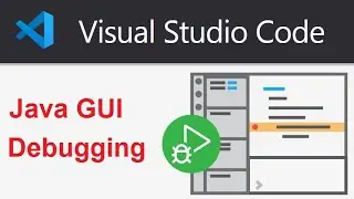 Java GUI Debugging in Visual Studio Code 2021