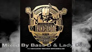Thunderdome Gold - Mixed By Bass D & Lady Dana 1992-1998 [2014] (HQ)