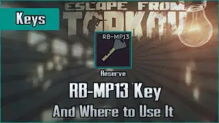RB-MP13 Key and Use Location - Reserve - Escape from Tarkov Key Guide EFT