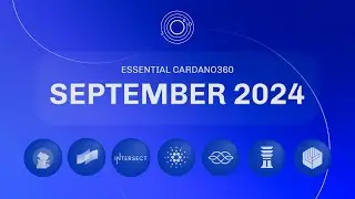 Essential Cardano360 September 2024 Edition