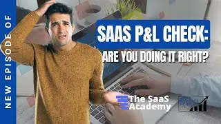 How I Assess the Setup of Your SaaS P&L | SaaS Metrics School | SaaS P&L Setup
