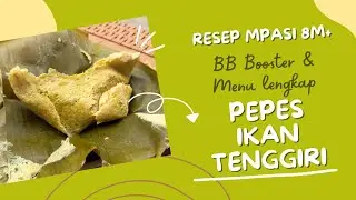 MPASI BB BOOSTER 8 BULAN PEPES IKAN TENGGIRI - Risa Christy