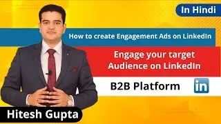 How To Setup LinkedIn Engagement Ad Campaign | LinkedIn Post Engagement Ad 2019