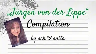 Jürgen von der Lippe - Compilation [by achanita]