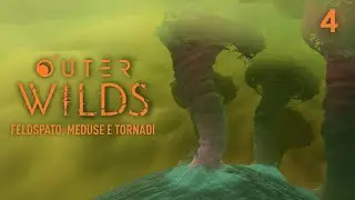 Feldspato, Meduse e Tornadi | Outer Wilds Co-op con @PugNGlease  | Ep. 4