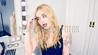 MIS PEORES FOTOS