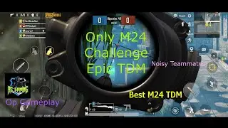 PUBG Epic M24 TDM Match Ruins Only M24 Challenge(Road to 50 subscribers)Hope You Guys Complete