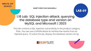 1.16 Lab: SQL injection attack, querying the database type and version on MySQL and Microsoft | 2023