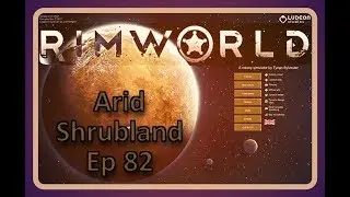 Rimworld Arid Shrubland | Surprising Turns | Ep 82
