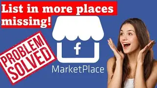 List in more places missing?! Facebook Marketplace 2024