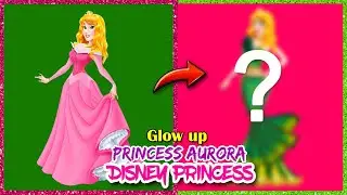 Disney princess Aurora glow up transformation | Sleeping beauty glow up | Cartoon Art
