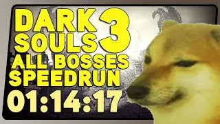 Dark Souls 3 All Bosses Speedrun in 1h14m17s