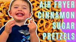 HOW TO: The Best Air Fryer Cinnamon Sugar Pretzels for your Road Trip!