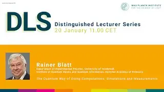 DLS Rainer Blatt: The Quantum Way of Doing Computations, Simulations and Measurements