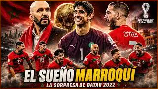 The MOROCCO World Cup 🇲🇦 The Surprise of QATAR 2022 🦁 The Lions of the Atlas