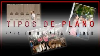 Tipos de Planos en FOTOGRAFÍA Y VÍDEO