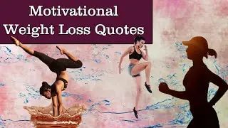 Powerful Motivation Weight Loss Quotes