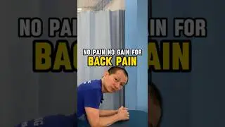 No Pain No Gain for Back Pain