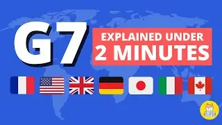The G7 Explained Under Two Minutes