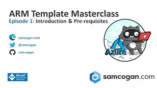ARM Template Masterclass Episode 1: Introduction & Pre-requisites