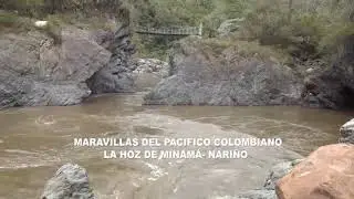 LA RUTA DEL PACIFICO MARAVILLAS DEL PACIFICO LA HOZ DE MINAMA  NARIÑO COLOMBIA