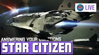 What Do You Want To Know About Upcoming Star Citizen Features & Ships?