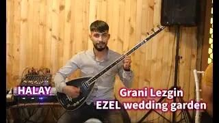GRANI LEZGİN - ÖLÜMÜNE COŞTURUYOR EZEL WEDDİNG GARDEN BİNGÖL