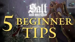 5 Beginner Tips for early - Salt and Sacrifice