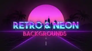 Top After Effects Projects: Retro Wave & Neon Backgrounds + Free Font
