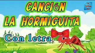 La hormiguita 🐜🐜 CANCIÓN CON LETRA  🎵🎶🎵🎶 APRENDAMOS MUSICA