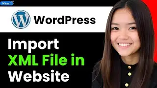 How to Import Xml File in Wordpress Website 2025 (Step By Step)