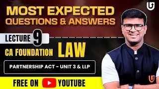 Partnership Act & LLP CA Foundation law | Most Expected Questions | L9 | Indresh Gandhi |