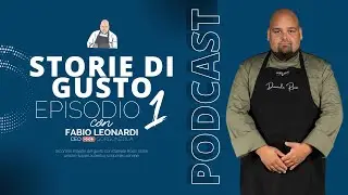 Storie di Gusto - EPISODIO 1 w/ FABIO LEONARDI